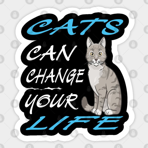 Cat can change your life-v3 Sticker by FilaliShop